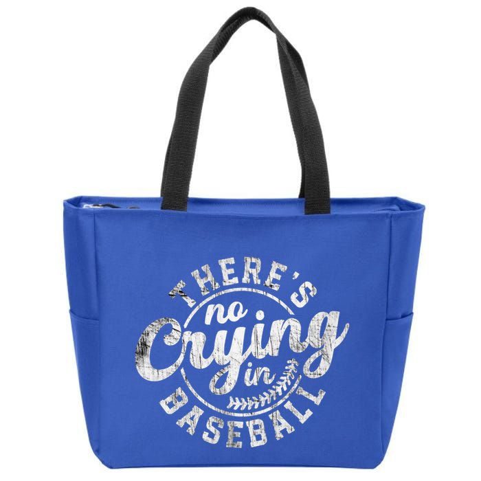There Is No Crying In Baseball Funny Game Day Baseball Gift Zip Tote Bag