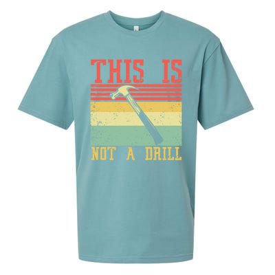 This Is Not A Drill Retro Vintage Funny Carpenter Tool Diy Gift Sueded Cloud Jersey T-Shirt