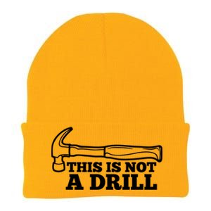 This Is Not A Drill Funny Hammer Cool Dad Joke Tool Gift Knit Cap Winter Beanie