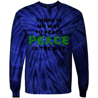 There Is No Way To Peace Peace Is The Way Coexist Love Tie-Dye Long Sleeve Shirt