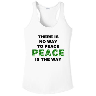 There Is No Way To Peace Peace Is The Way Coexist Love Ladies PosiCharge Competitor Racerback Tank