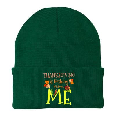 Thanksgiving Is Nothing Without Me Knit Cap Winter Beanie