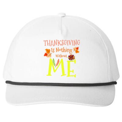 Thanksgiving Is Nothing Without Me Snapback Five-Panel Rope Hat