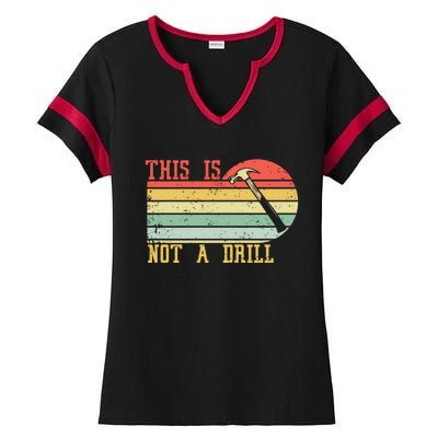 This Is Not A Drill Retro Vintage Funny Carpenter Tool Diy Gift Ladies Halftime Notch Neck Tee