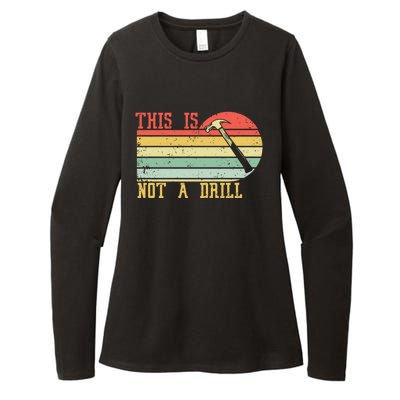 This Is Not A Drill Retro Vintage Funny Carpenter Tool Diy Gift Womens CVC Long Sleeve Shirt