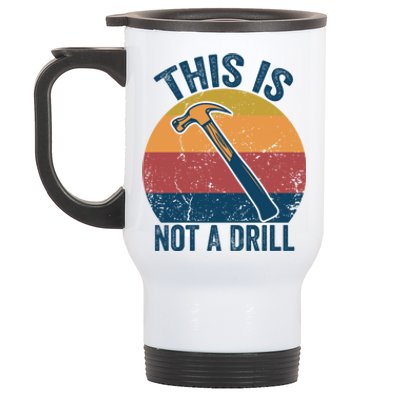 This Is Not A Drill Retro Vintage Funny Carpenter Tool Diy Funny Gift Stainless Steel Travel Mug