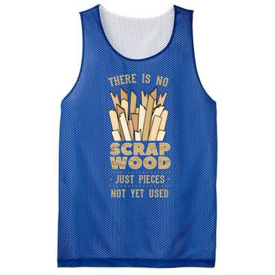 There Is No Scrap Wood Woodworking Carpenter Woodworker Gift Mesh Reversible Basketball Jersey Tank