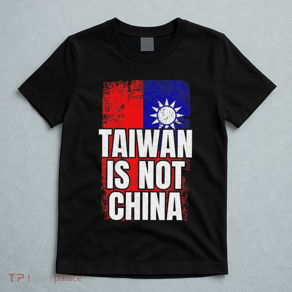 Taiwan Is Not China T-Shirt