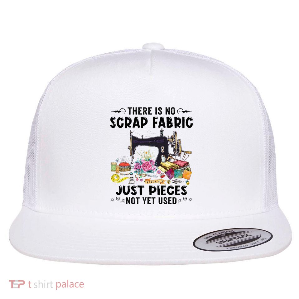 There Is No Scrap Fabric Sewing Machine Flower Quilting Flat Bill Trucker Hat