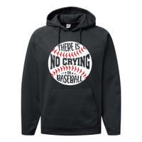 There Is No Crying In Baseball Sports Funny Baseball Performance Fleece Hoodie