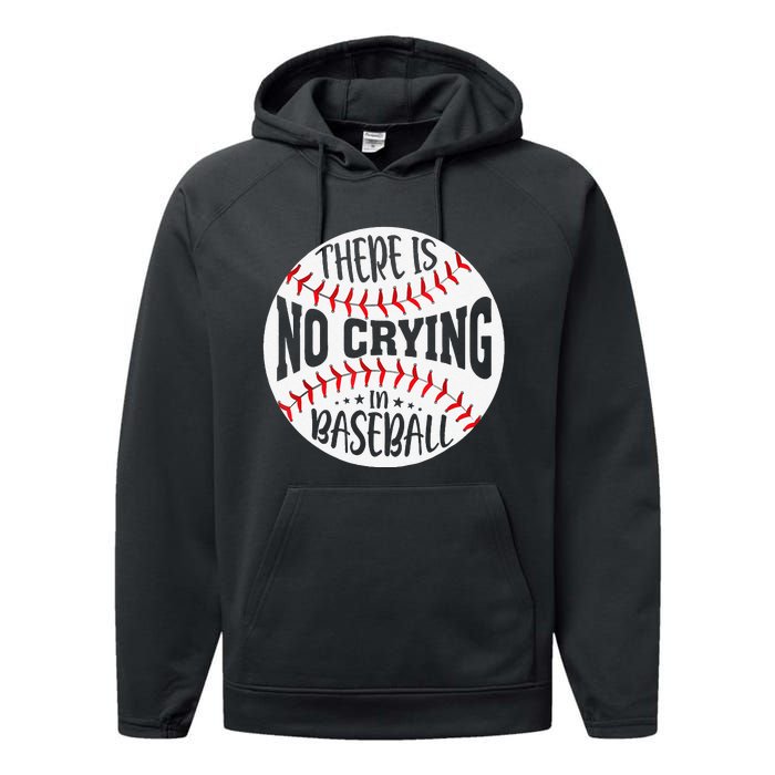 There Is No Crying In Baseball Sports Funny Baseball Performance Fleece Hoodie