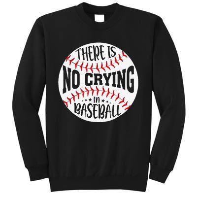 There Is No Crying In Baseball Sports Funny Baseball Sweatshirt