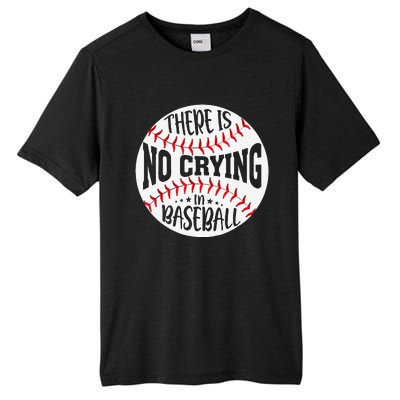 There Is No Crying In Baseball Sports Funny Baseball Tall Fusion ChromaSoft Performance T-Shirt