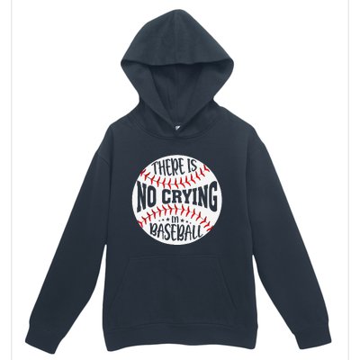 There Is No Crying In Baseball Sports Funny Baseball Urban Pullover Hoodie