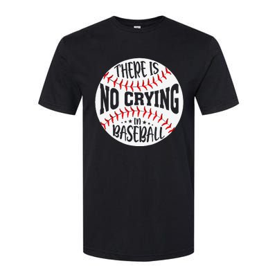 There Is No Crying In Baseball Sports Funny Baseball Softstyle CVC T-Shirt