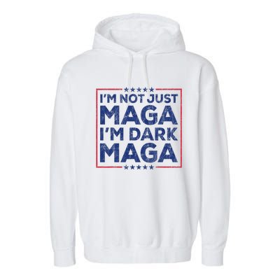 Trump IM Not Just Maga IM Dark Maga Yard Sign Trump 2024 Garment-Dyed Fleece Hoodie