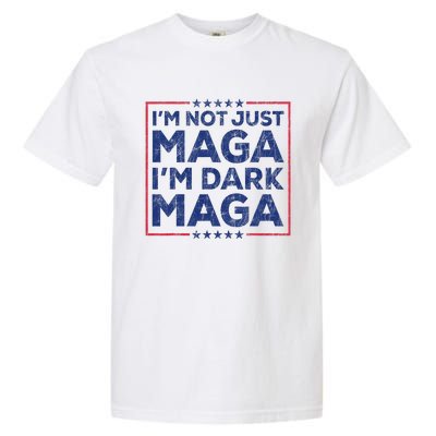 Trump IM Not Just Maga IM Dark Maga Yard Sign Trump 2024 Garment-Dyed Heavyweight T-Shirt