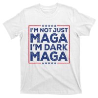 Trump IM Not Just Maga IM Dark Maga Yard Sign Trump 2024 T-Shirt