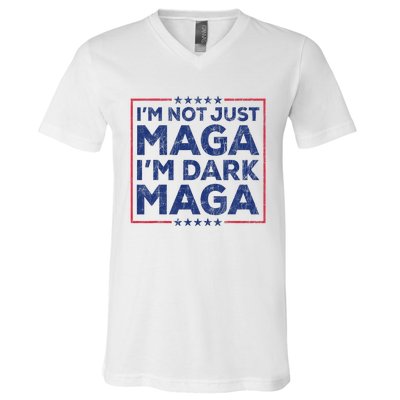 Trump IM Not Just Maga IM Dark Maga Yard Sign Trump 2024 V-Neck T-Shirt