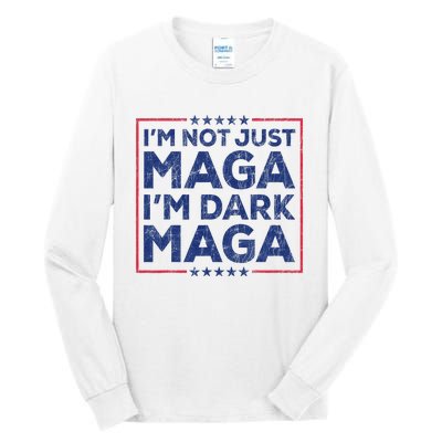 Trump IM Not Just Maga IM Dark Maga Yard Sign Trump 2024 Tall Long Sleeve T-Shirt