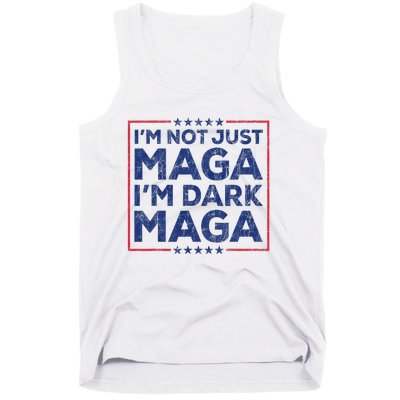 Trump IM Not Just Maga IM Dark Maga Yard Sign Trump 2024 Tank Top