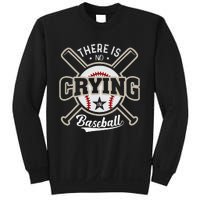 There Is No Crying In Baseball Sports Funny Baseball Sweatshirt