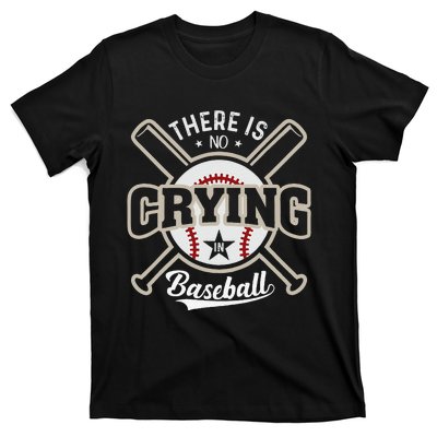 There Is No Crying In Baseball Sports Funny Baseball T-Shirt