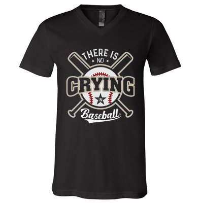 There Is No Crying In Baseball Sports Funny Baseball V-Neck T-Shirt