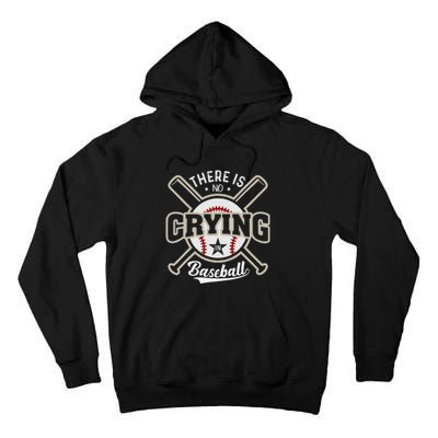 There Is No Crying In Baseball Sports Funny Baseball Tall Hoodie