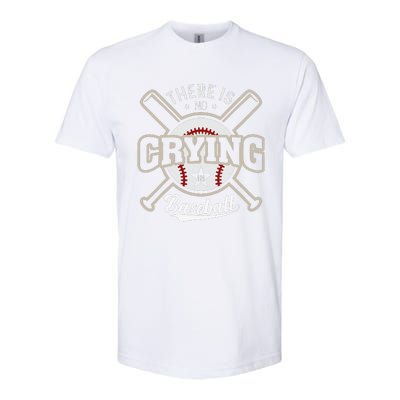 There Is No Crying In Baseball Sports Funny Baseball Softstyle CVC T-Shirt