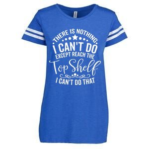 There Is Nothing I Can't Do Except Reach The Top Shelf Enza Ladies Jersey Football T-Shirt