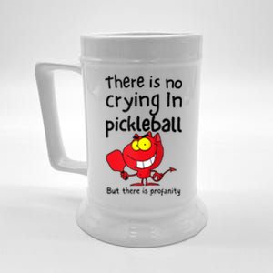 There Is No Crying In Pickleball But There Is Profanity Beer Stein