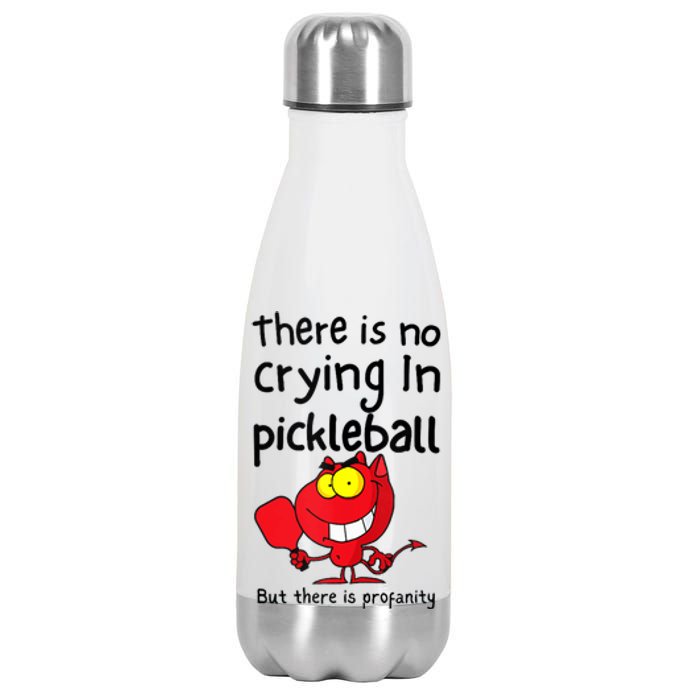 There Is No Crying In Pickleball But There Is Profanity Stainless Steel Insulated Water Bottle