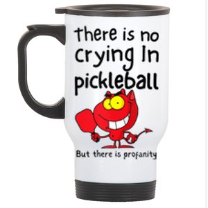 There Is No Crying In Pickleball But There Is Profanity Stainless Steel Travel Mug