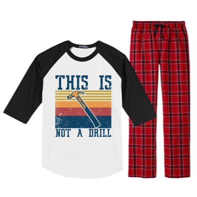 This Is Not A Drill Retro Vintage Funny Carpenter Tool Diy Cool Gift Raglan Sleeve Pajama Set