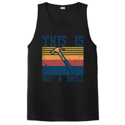 This Is Not A Drill Retro Vintage Funny Carpenter Tool Diy Cool Gift PosiCharge Competitor Tank