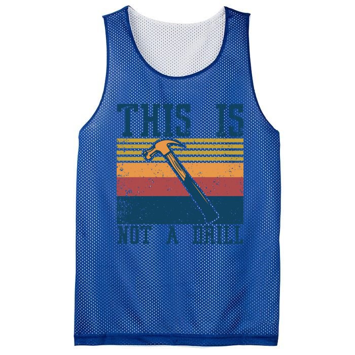 This Is Not A Drill Retro Vintage Funny Carpenter Tool Diy Cool Gift Mesh Reversible Basketball Jersey Tank