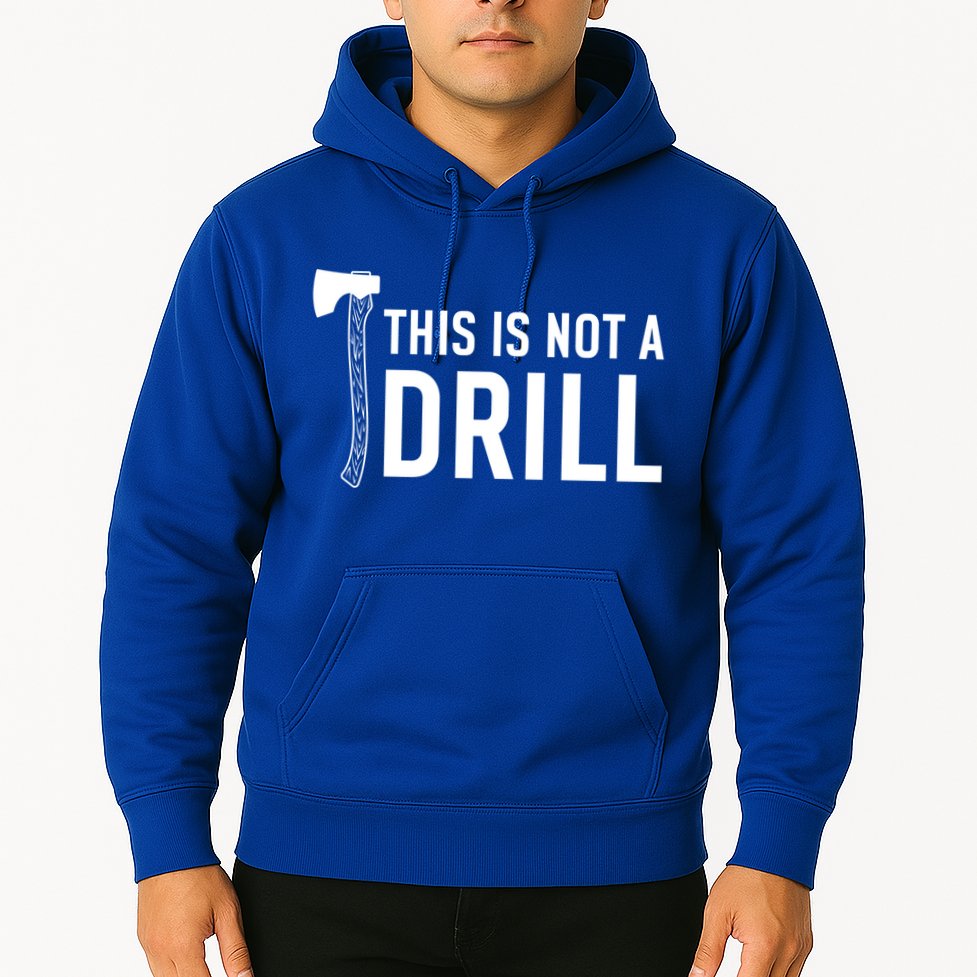 This Is Not A Drill Novelty Tools Great Gift Hoodie