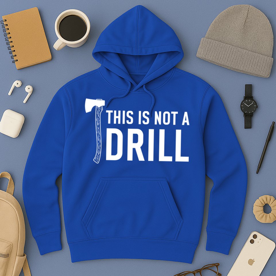 This Is Not A Drill Novelty Tools Great Gift Hoodie