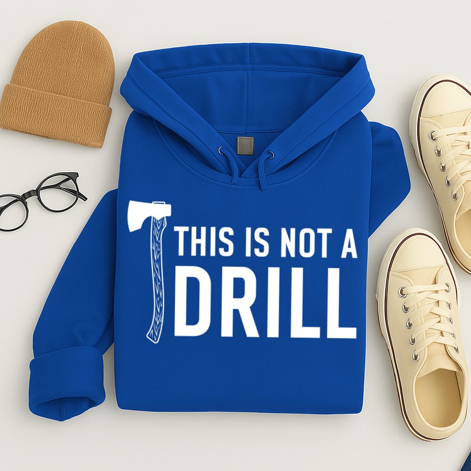 This Is Not A Drill Novelty Tools Great Gift Hoodie