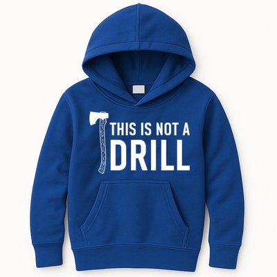 This Is Not A Drill Novelty Tools Great Gift Kids Hoodie