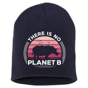 There Is No Planet B Save The Rhino Celebrate Earth Day Short Acrylic Beanie