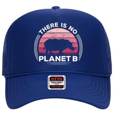 There Is No Planet B Save The Rhino Celebrate Earth Day High Crown Mesh Back Trucker Hat