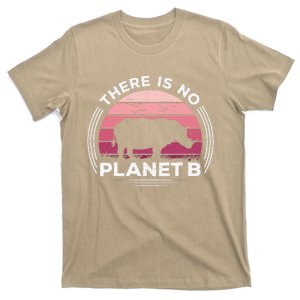 There Is No Planet B Save The Rhino Celebrate Earth Day T-Shirt