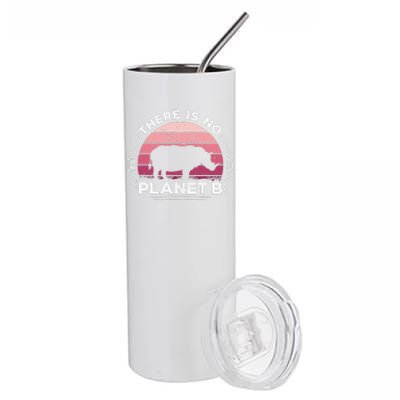 There Is No Planet B Save The Rhino Celebrate Earth Day Stainless Steel Tumbler