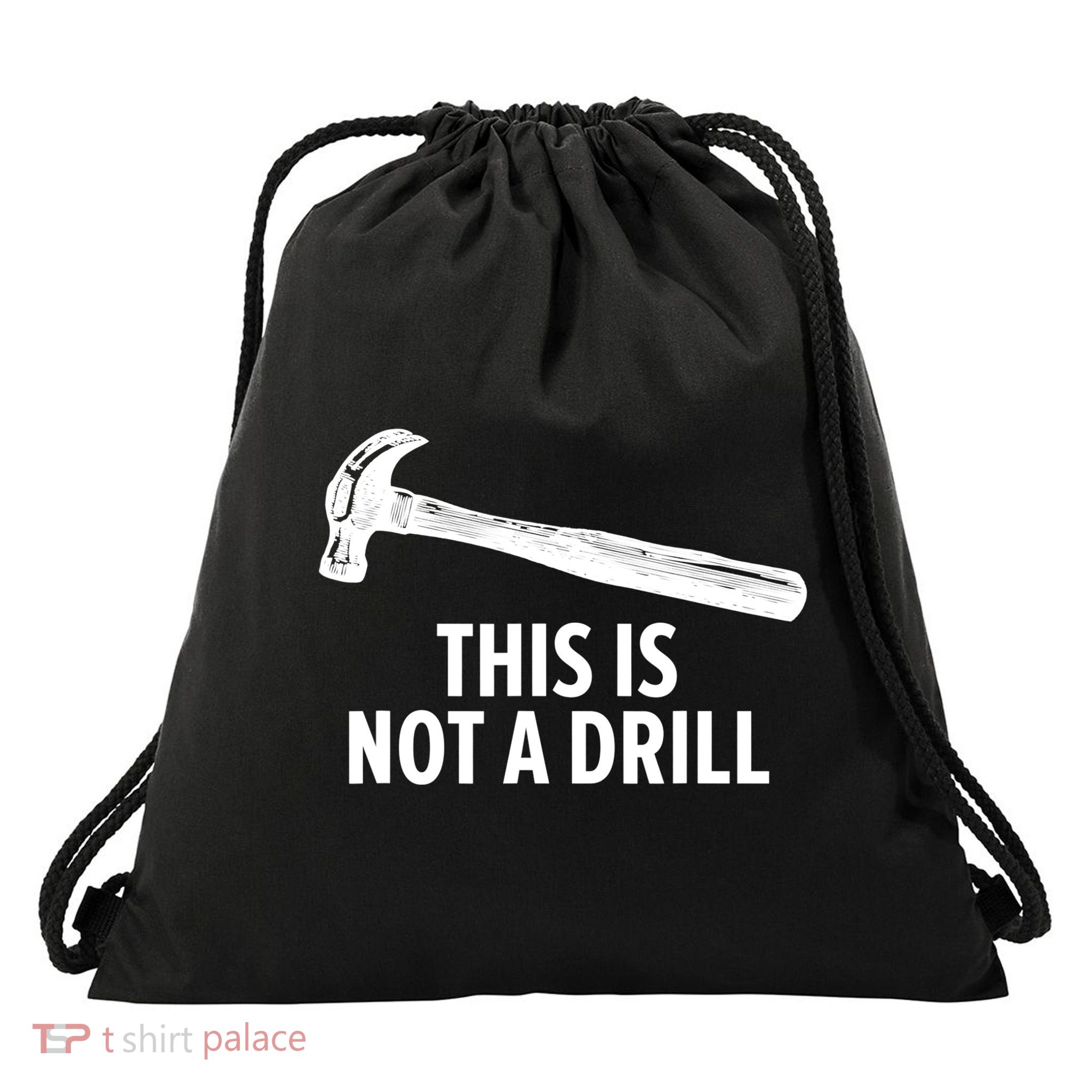 This Is Not A Drill Gift Funny Carpenter Gift Drawstring Bag
