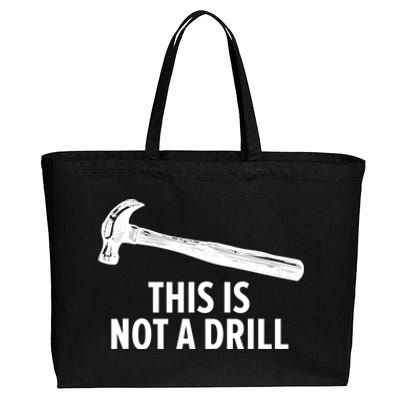 This Is Not A Drill Gift Funny Carpenter Gift Cotton Canvas Jumbo Tote