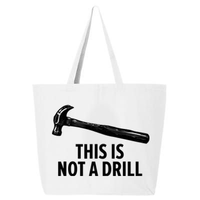 This Is Not A Drill Gift Funny Carpenter Gift 25L Jumbo Tote