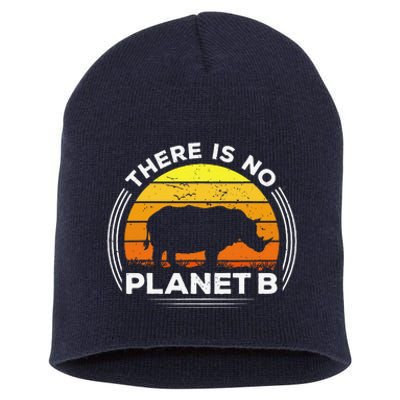 There Is No Planet B Save The Rhino Earth Day Short Acrylic Beanie