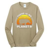 There Is No Planet B Save The Rhino Earth Day Tall Long Sleeve T-Shirt